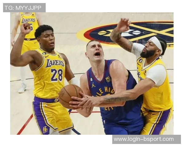 掘金与湖人季后赛激战正酣精彩直播全程回顾与分析